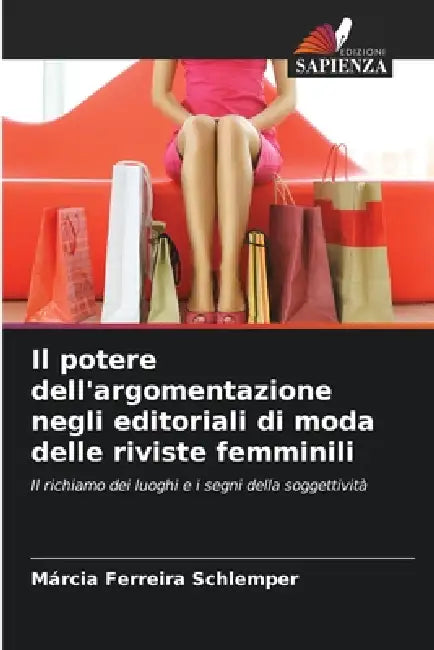 Il potere dell'argomentazione negli editoriali di moda delle riviste femminili by Márcia Ferreira Schlemper