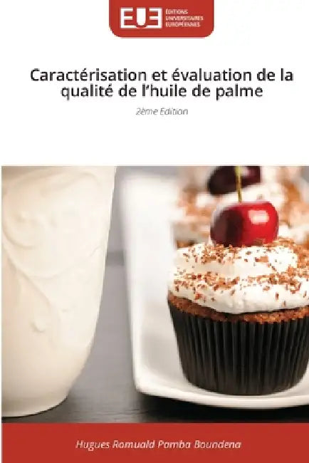 Caractérisation et évaluation de la qualité de l'huile de palme by Hugues Romuald Pamba Boundena