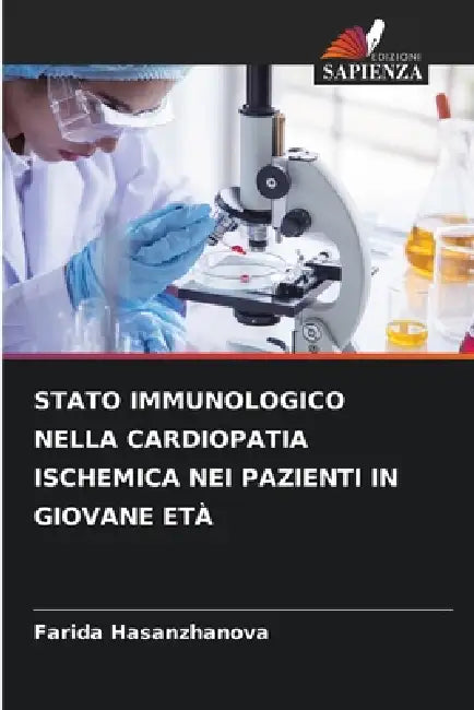 Stato Immunologico Nella Cardiopatia Ischemica Nei Pazienti in Giovane Età by Farida Hasanzhanova