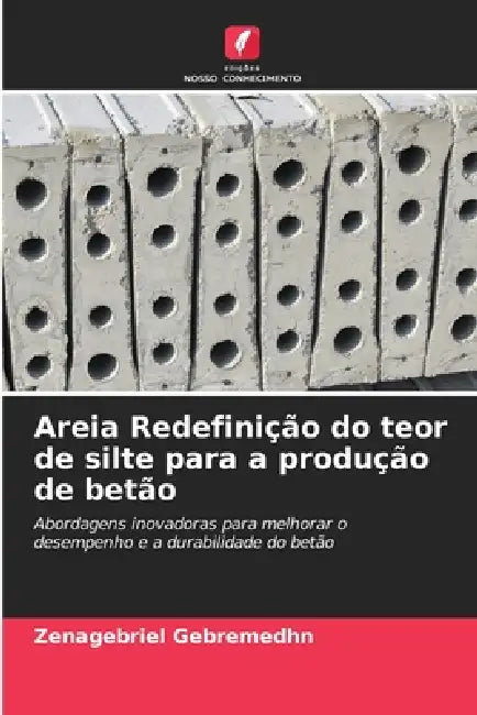 Areia Redefinição do teor de silte para a produção de betão by Zenagebriel Gebremedhn