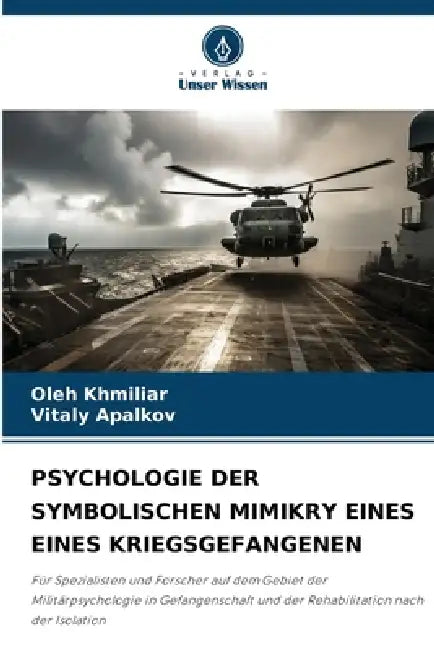 Psychologie Der Symbolischen Mimikry Eines Eines Kriegsgefangenen by Oleh Khmiliar, Vitaly Apalkov
