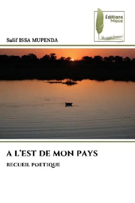 A l'Est de Mon Pays by Salif Issa Mupenda