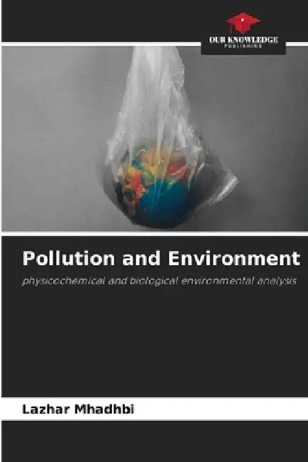 Pollution and Environment by Lazhar Mhadhbi
