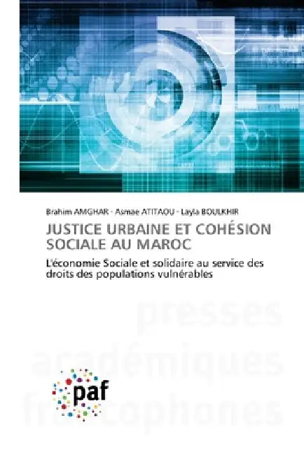 Justice Urbaine Et Cohésion Sociale Au Maroc by Brahim Amghar, Asmae Atitaou, Layla Boulkhir