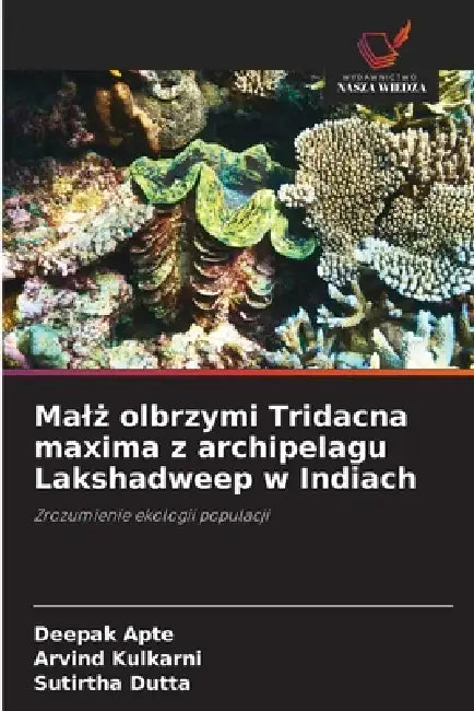 Malż olbrzymi Tridacna maxima z archipelagu Lakshadweep w Indiach by Deepak Apte, Arvind Kulkarni, Sutirtha Dutta