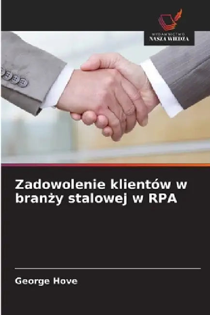 Zadowolenie klientów w branży stalowej w RPA by George Hove