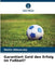 Garantiert Geld den Erfolg im Fußball? by Martin Milenovský