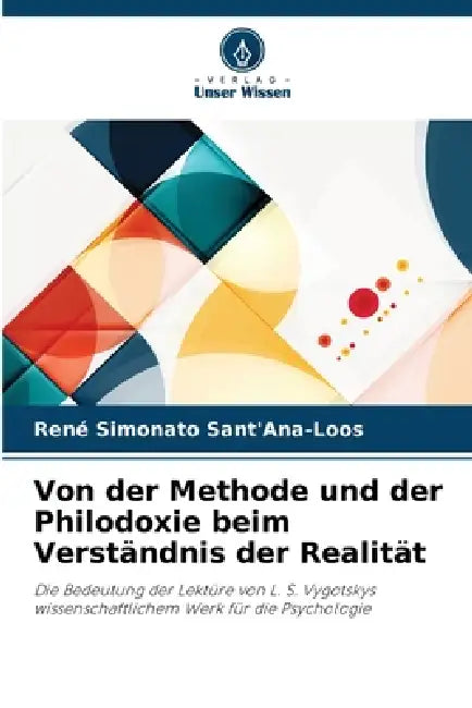 Von der Methode und der Philodoxie beim Verständnis der Realität by René Simonato Sant'ana-Loos