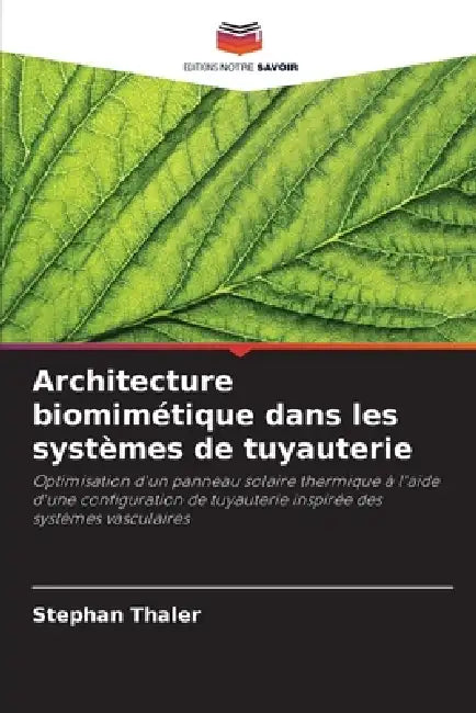 Architecture biomimétique dans les systèmes de tuyauterie by Stephan Thaler