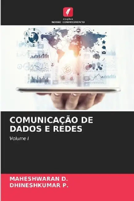 Comunicação de Dados E Redes by Maheshwaran D, Dhineshkumar P