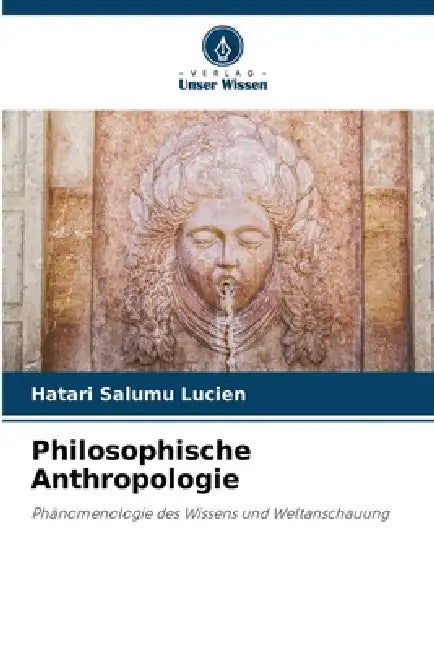 Philosophische Anthropologie by Hatari Salumu Lucien