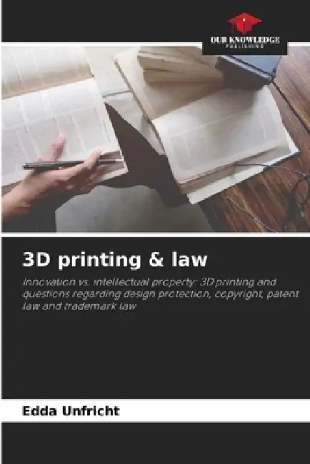 3D printing & law by Edda Unfricht