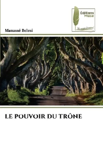 Le Pouvoir Du Trône by Manassé Belesi