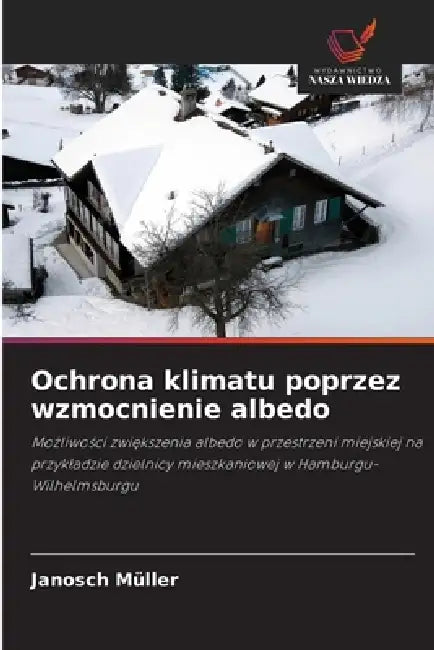 Ochrona klimatu poprzez wzmocnienie albedo by Janosch Müller