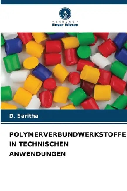 Polymerverbundwerkstoffe in Technischen Anwendungen by D. Saritha