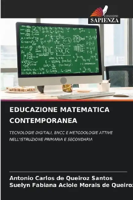 Educazione Matematica Contemporanea by Antonio Carlos de Queiroz Santos, Suelyn Fabi Aciole Morais de Queiroz
