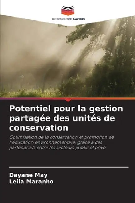 Potentiel pour la gestion partagée des unités de conservation by Dayane May, Leila Maranho