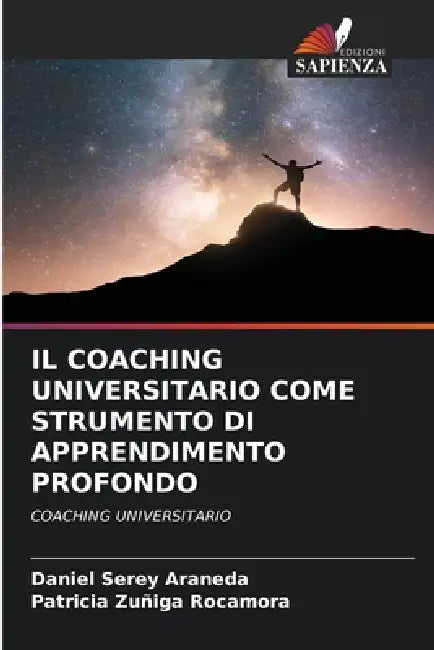 Il Coaching Universitario Come Strumento Di Apprendimento Profondo by Daniel Serey Araneda, Patricia Zuñiga Rocamora