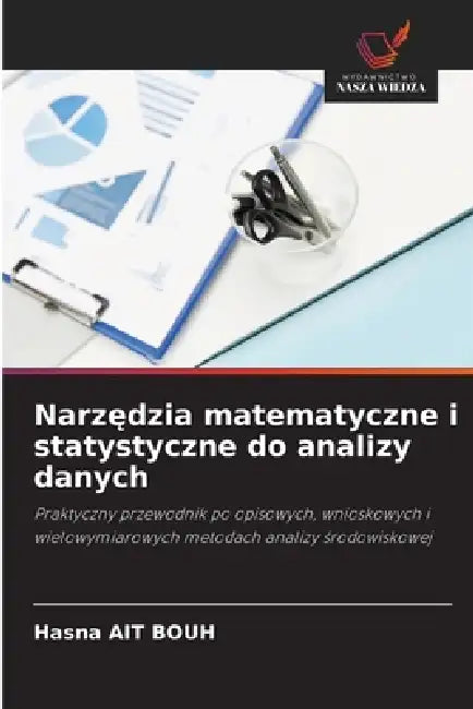 Narzędzia matematyczne i statystyczne do analizy danych by Hasna Ait Bouh