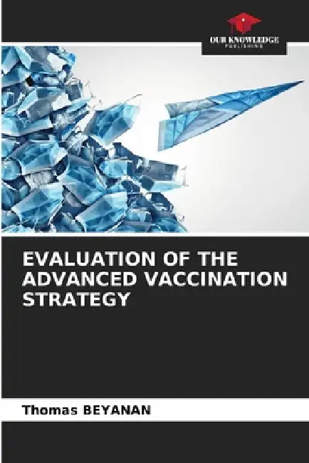 Evaluation of the Advanced Vaccination Strategy by Thomas Beyanan
