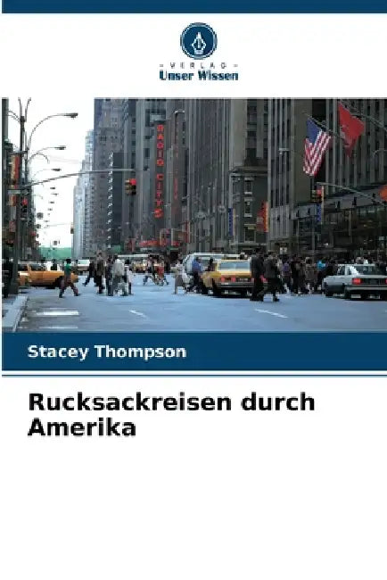 Rucksackreisen durch Amerika by Stacey Thompson
