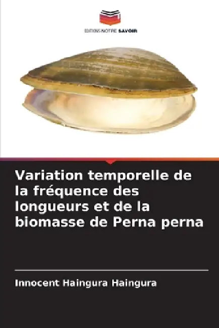 Variation temporelle de la fréquence des longueurs et de la biomasse de Perna perna by Innocent Haingura Haingura