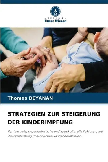 Strategien Zur Steigerung Der Kinderimpfung by Thomas Beyanan