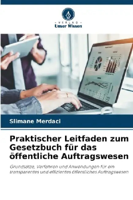Praktischer Leitfaden zum Gesetzbuch für das öffentliche Auftragswesen by Slimane Merdaci