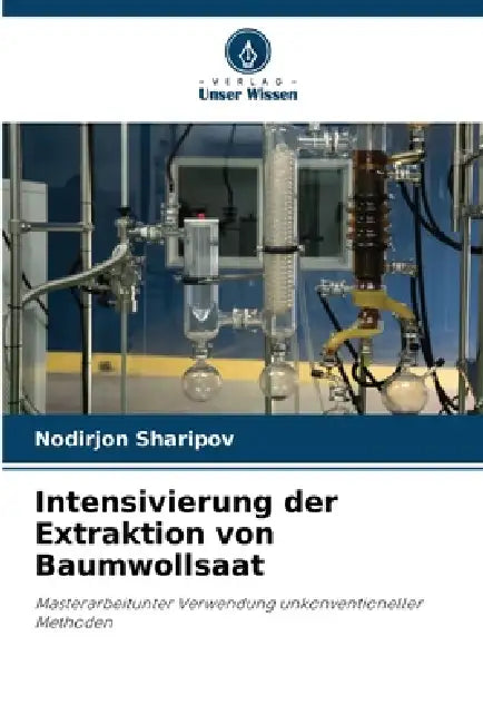 Intensivierung der Extraktion von Baumwollsaat by Nodirjon Sharipov