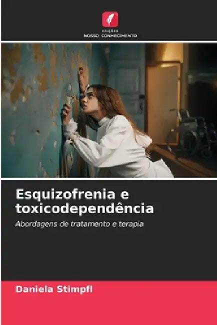 Esquizofrenia e toxicodependência by Daniela Stimpfl