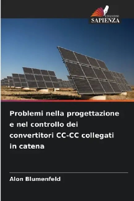 Problemi nella progettazione e nel controllo dei convertitori CC-CC collegati in catena by Alon Blumenfeld