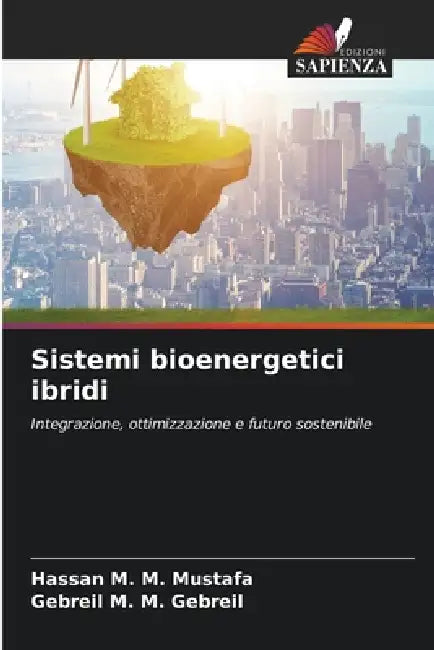Sistemi bioenergetici ibridi by Hassan M. M. Mustafa, Gebreil M. M. Gebreil