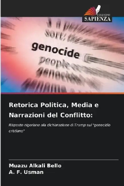 Retorica Politica, Media e Narrazioni del Conflitto by Muazu Alkali Bello, A. F. Usman