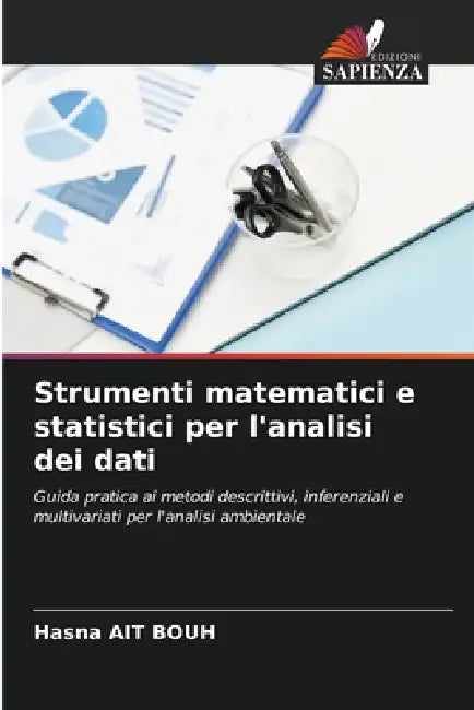 Strumenti matematici e statistici per l'analisi dei dati by Hasna Ait Bouh