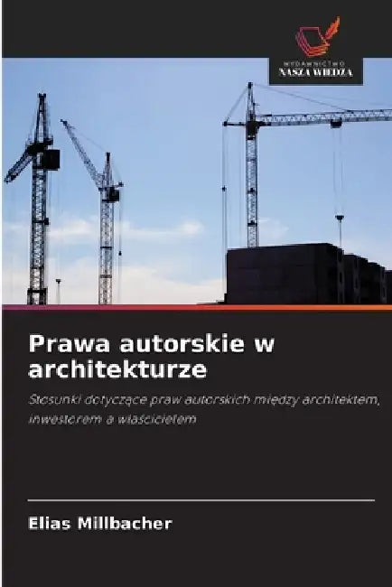 Prawa autorskie w architekturze by Elias Millbacher