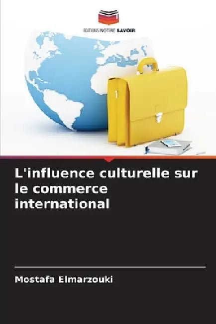 L'influence culturelle sur le commerce international by Mostafa Elmarzouki