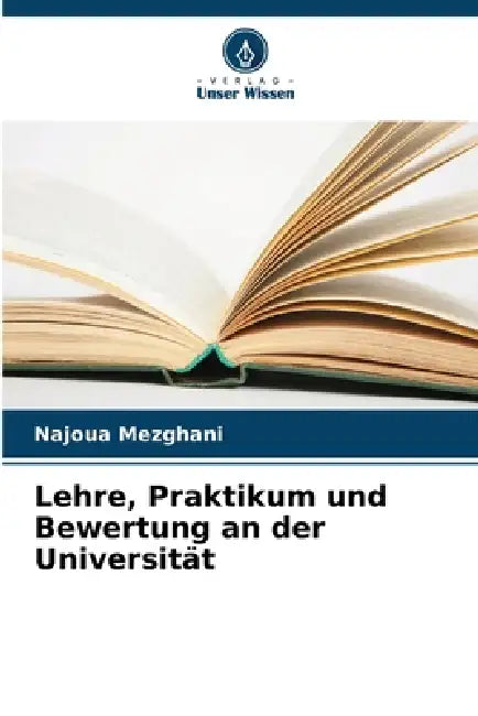 Lehre, Praktikum und Bewertung an der Universität by Najoua Mezghani