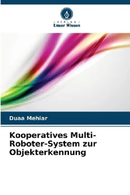 Kooperatives Multi-Roboter-System zur Objekterkennung by Duaa Mehiar