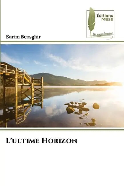 L'ultime Horizon by Karim Bensghir