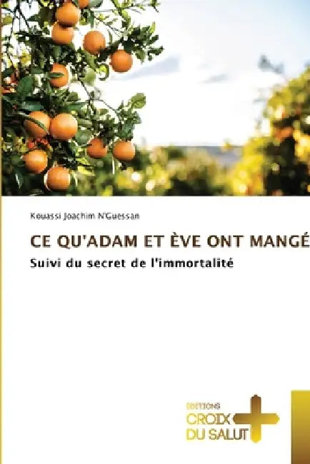 CE Qu'adam Et Ève Ont Mangé by Kouassi Joachim N'Guessan