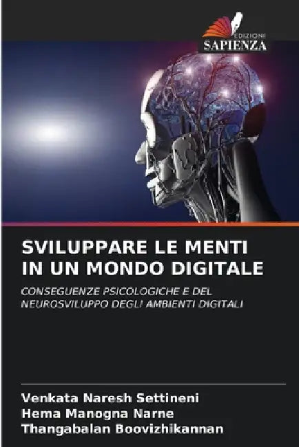 Sviluppare Le Menti in Un Mondo Digitale by Venkata Naresh Settineni, Hema Manogna Narne, Thangabalan Boovizhikannan