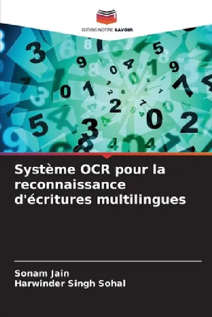 Système OCR pour la reconnaissance d'écritures multilingues by Sonam Jain, Harwinder Singh Sohal