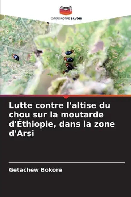 Lutte contre l'altise du chou sur la moutarde d'Éthiopie, dans la zone d'Arsi by Getachew Bokore