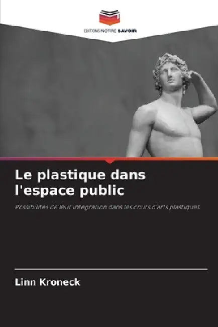 Le plastique dans l'espace public by Linn Kroneck