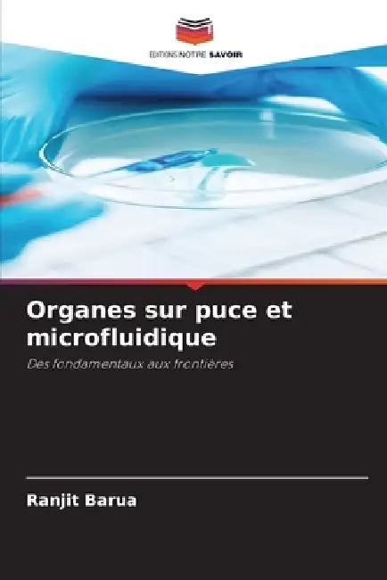 Organes sur puce et microfluidique by Ranjit Barua