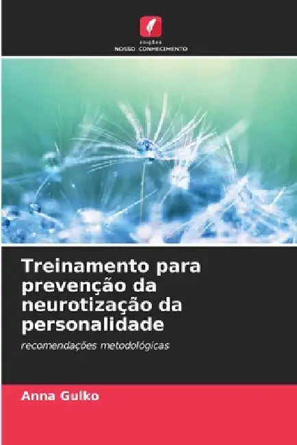 Treinamento para prevenção da neurotização da personalidade by Anna Gulko