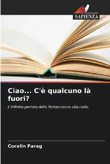 Ciao... C'è qualcuno là fuori? by Coralin Farag