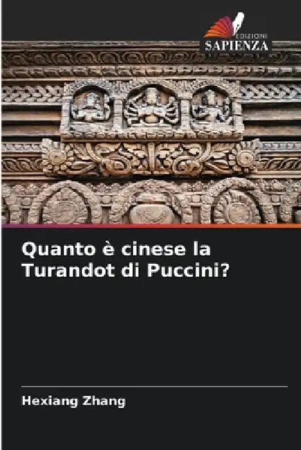 Quanto è cinese la Turandot di Puccini? by Hexiang Zhang