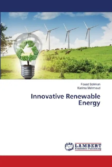 Innovative Renewable Energy by Fouad Soliman, Karima Mahmoud