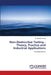 Non-Destructive Testing - Theory, Practice and Industrial Applications by B. Stephen Wong